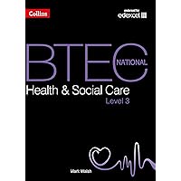 BTEC National Health and Social Care, Level 3: Student Textbook BTEC National Health and Social Care, Level 3: Student Textbook Paperback