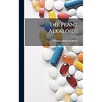 The Plant Alkaloids The Plant Alkaloids Hardcover Kindle Paperback