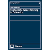 Strategische Prozessführung in Österreich (Strategic Litigation 3) (German Edition) Strategische Prozessführung in Österreich (Strategic Litigation 3) (German Edition) Kindle Paperback