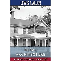 Rural Architecture (Esprios Classics) Rural Architecture (Esprios Classics) Paperback