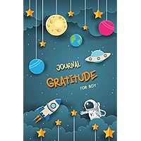 Gratitude Journal For Boys: 90 Days Daily Record Writing Today Successful Inspiration and Children Happiness in Just 5 Minutes a Day for Kids