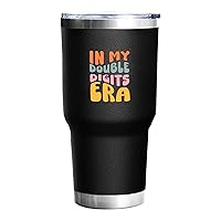 In My Double Digits Era Gym Tumbler With Lid And Straw,Gifts For Him,Cool Wine Tumbler With Lid For School