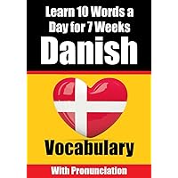Danish Vocabulary Builder: Learn 10 Danish Words a Day for 7 Weeks | The Daily Danish Challenge: A Comprehensive Guide for Children and Beginners to ... Danish Language (Books for Learning Danish) Danish Vocabulary Builder: Learn 10 Danish Words a Day for 7 Weeks | The Daily Danish Challenge: A Comprehensive Guide for Children and Beginners to ... Danish Language (Books for Learning Danish) Paperback