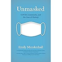 Unmasked: COVID, Community, and the Case of Okoboji Unmasked: COVID, Community, and the Case of Okoboji Hardcover Kindle Audible Audiobook Audio CD