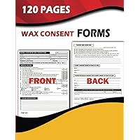 Waxing Consent Forms: (120 Pages) Wax Client Consultation and Intake Form For Esthetician. Keep your Business Organized. 60 Business Forms
