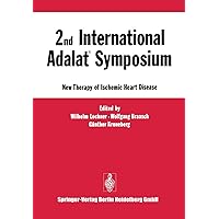 2nd International Adalat Symposium: New Therapy of Ischemic Heart Disease 2nd International Adalat Symposium: New Therapy of Ischemic Heart Disease Paperback