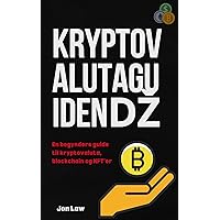 Kryptovalutaguiden: En begynders guide til kryptovaluta, blockchain og NFT'er (Swedish Edition)