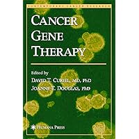 Cancer Gene Therapy (Contemporary Cancer Research) Cancer Gene Therapy (Contemporary Cancer Research) Hardcover Paperback