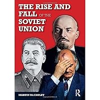 The Rise and Fall of the Soviet Union (Longman History Of Russia) The Rise and Fall of the Soviet Union (Longman History Of Russia) Paperback
