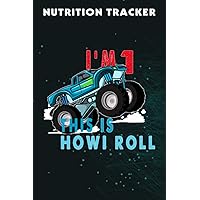 Nutrition Tracker :1st Birthday Boy Monster Truck 1 Year Old Gift: Nutrition and Food Tracker and Journal with 110 Pages - Size 6 x 9 Inches - Daily ... Calories, Carbs and Fat,Birthday Gifts