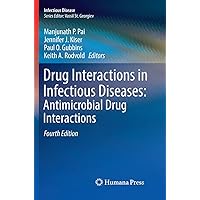 Drug Interactions in Infectious Diseases: Antimicrobial Drug Interactions Drug Interactions in Infectious Diseases: Antimicrobial Drug Interactions Paperback Kindle Hardcover