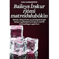 Baileys Írskur rjómi matreiðslubókin (Norwegian Edition)