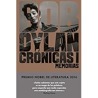 Crónicas I Bob Dylan (Spanish Edition) Crónicas I Bob Dylan (Spanish Edition) Kindle Hardcover