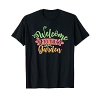Cute Welcome To The Garden Gardening Hobby Plants Design T-Shirt