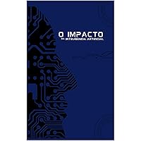 O Impacto: Inteligência Artificial (Portuguese Edition)