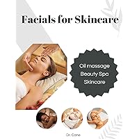 Facials for Skincare Facials for Skincare Kindle Paperback