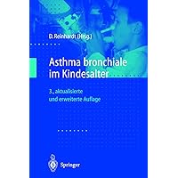 Asthma bronchiale im Kindesalter (German Edition) Asthma bronchiale im Kindesalter (German Edition) Hardcover Paperback