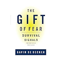 The Gift of Fear : Survival Signals That Protect Us from Violence The Gift of Fear : Survival Signals That Protect Us from Violence Paperback Audible Audiobook Kindle Hardcover Mass Market Paperback Audio CD Spiral-bound