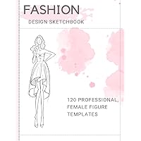 Fashion Design: Female Figure Template Sketchbook Fashion Design: Female Figure Template Sketchbook Paperback