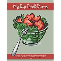 My Fab Food Diary - Compatible With The Cambridge Diet, Meal Planner, Shopping Lists, Food Values, Weight Loss Exercises, Workout Log Pages & More! - CC:337