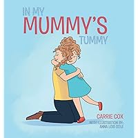In My Mummy's Tummy In My Mummy's Tummy Hardcover Kindle Paperback