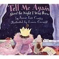 Tell Me Again About the Night I Was Born Tell Me Again About the Night I Was Born Paperback Hardcover Audio, Cassette