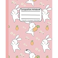Cute Bunny Composition Notebook: Perfect composition journal/notebook for girls with cute bunny cover and inside. 110 pages, 7.5 x 9.25 inches, Wide Ruled.