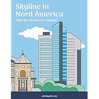Skyline in Nord America Libro da Colorare per Bambini (Italian Edition) Skyline in Nord America Libro da Colorare per Bambini (Italian Edition) Paperback
