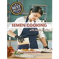 Semen Cooking with Annie Rection - Very inappropriate and super funny joke - Recipe Book disguised as a real 8.5”x11” paperback - make fun of your friends with this amazing gift!