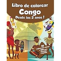 Libro de colorear para niños - Congo (Desde los 2 años): ¡50 páginas para colorear + 500 para descargar e imprimir! (Spanish Edition)