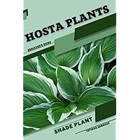 Hosta Plants: Shade plant Beginner's Guide