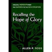 Recalling the Hope of Glory Recalling the Hope of Glory Hardcover Kindle