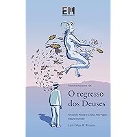 O Regresso dos Deuses. Fernando Pessoa e o Ideal Neo-Pagão: Edição e Estudo (Filosofia Pessoana Livro 6) (Portuguese Edition)