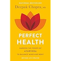 Perfect Health: The Complete Mind/Body Guide, Revised and Updated Edition Perfect Health: The Complete Mind/Body Guide, Revised and Updated Edition Paperback Kindle Spiral-bound