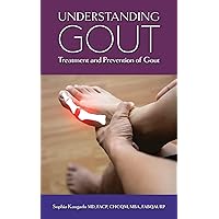 Understanding Gout: Treatment and Prevention of Gout