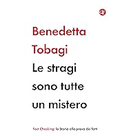 Le stragi sono tutte un mistero (Italian Edition) Le stragi sono tutte un mistero (Italian Edition) Kindle