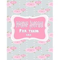 prayer journal for teens girls: A 3 month of daily praying journaling Devotional for Teens boys and girls (French Edition)