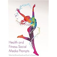 Health and Fitness Social Media Prompts: 200+ Prompts for Authors (For Blogs, Facebook, and Twitter) Health and Fitness Social Media Prompts: 200+ Prompts for Authors (For Blogs, Facebook, and Twitter) Kindle Paperback