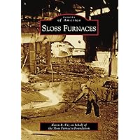 Sloss Furnaces (Images of America) Sloss Furnaces (Images of America) Paperback Hardcover