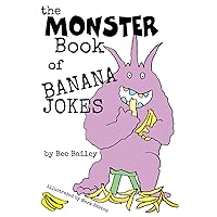 The Monster Book of Banana Jokes (The Monster Book of Jokes Series) The Monster Book of Banana Jokes (The Monster Book of Jokes Series) Paperback Kindle
