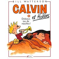 Calvin et Hobbes tome 4 Debout tas de nouilles (04) Calvin et Hobbes tome 4 Debout tas de nouilles (04) Paperback