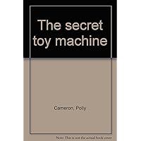 The secret toy machine