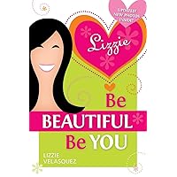 Be Beautiful, Be You Be Beautiful, Be You Paperback Kindle