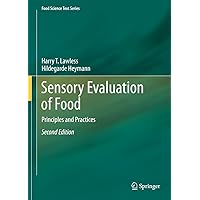 Sensory Evaluation of Food: Principles and Practices (Food Science Text Series) Sensory Evaluation of Food: Principles and Practices (Food Science Text Series) Hardcover eTextbook Paperback
