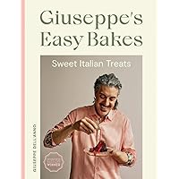 Giuseppe's Easy Bakes: Sweet Italian Treats Giuseppe's Easy Bakes: Sweet Italian Treats Hardcover Kindle