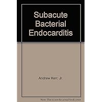 Subacute Bacterial Endocarditis Subacute Bacterial Endocarditis Hardcover