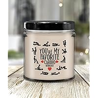 Youre My Favorite Cardio Workout Sexy Valentines Candle for Boyfriend Girlfriend Husband Wife Dirty NSFW Naughty Anniversary for Adult Sex Positions Kamasutra 9 Oz. Vanilla Scented Soy Wax Men Women