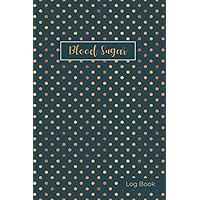 Blood Sugar Log Book: 3 Years Weekly Diabetic Glucose Monitoring Logbook | Consist of 5 Time Before-After (Breakfast, Lunch, Dinner, Snacks, and Bedtime) Blood Sugar Log Book: 3 Years Weekly Diabetic Glucose Monitoring Logbook | Consist of 5 Time Before-After (Breakfast, Lunch, Dinner, Snacks, and Bedtime) Paperback