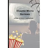 Disaster Movie Reviews: Ratings, Reviews, Ruminations