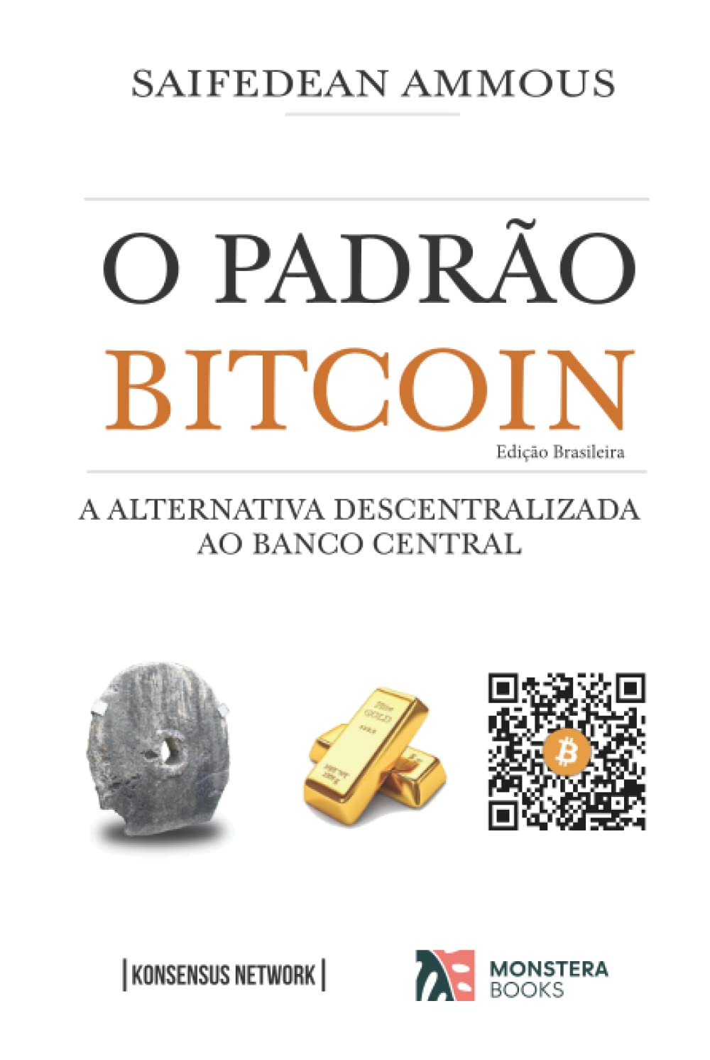 O Padrão Bitcoin (Edição Brasileira): A Alternativa Descentralizada ao Banco Central (Portuguese Edition)